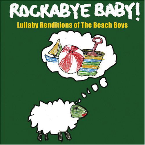 Lullaby Renditions of the Beach Boys - Rockabye Baby! - Music - Rockabye Baby Music - 0027297961326 - October 10, 2006