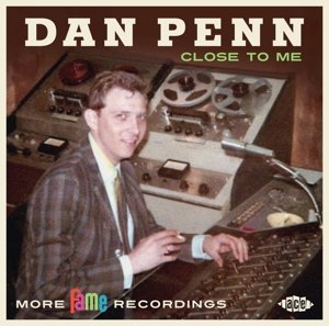 Cover for Dan Penn · Close To Me: More Fame Recordings (CD) (2016)