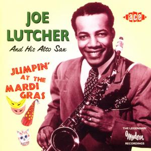 Cover for Joe Lutcher &amp; His Alto Sax · Jumpin At The Mardi Gras (CD) (2000)