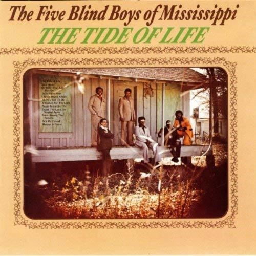 Cover for Five Blind Boys of Mississippi · Tide Of Life (CD) [Remastered edition] (2013)