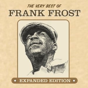 Frank Frost · Very Best Of (CD) [Expanded edition] (2012)