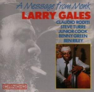 A Message From Monk - Gales Larry - Música - CANDID - 0031397950326 - 11 de enero de 2008