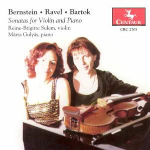 Sonatas for Violin & Piano - Bernstein / Ravel / Bartok / Sulem / Gulyas - Musiikki - Centaur - 0044747270326 - tiistai 29. maaliskuuta 2005