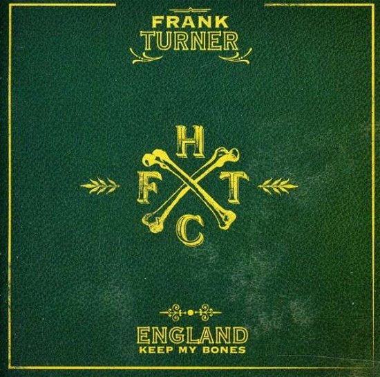 Cover for Frank Turner · England Keep My Bones (CD) (2011)