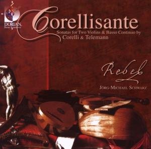 Cover for Corelli / Rebel / Schwarz · Corellisante: Sonatas for Two Violin &amp; Continuo (CD) (2008)