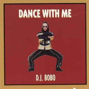 Dance with Me - DJ Bobo - Música - CMC LABEL - 0060768680326 - 16 de junho de 2010