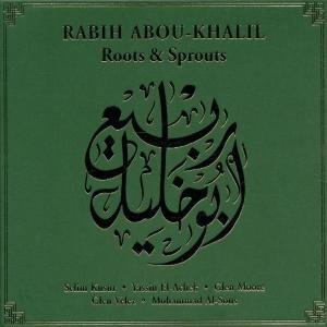 Cover for Rabih Abou-Khalil · Roots And Sprouts (CD) (1990)
