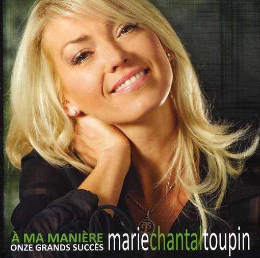 Cover for Marie-Chantal Toupin · A Ma Maniere: Onze Grands Succes (CD) (2021)