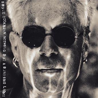 Cover for Bruce Cockburn · Nothing but a Burning Lig (CD) (1999)