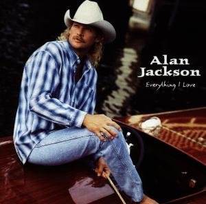 Cover for Alan Jackson · Everything I Love (CD) (2002)
