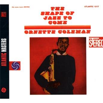 Cover for Ornette Coleman · The Shape of Jazz to Come (CD) [Remastered edition] (2016)