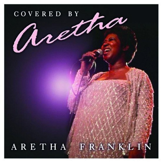 Cover for Aretha Franklin · Covered by Aretha (CD) (2008)