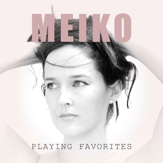 Playing Favorites - Meiko - Musik - Chesky - 0090368041326 - 25. maj 2018