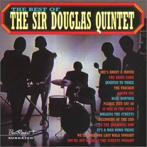 The Best of The Sir Douglas Quintet - Sir Douglas Quintet - Musik - BeatRocket - 0090771012326 - 30. juni 1990