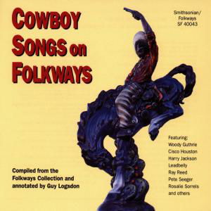 Cowboy Songs On Folkways - V/A - Music - SMITHSONIAN FOLKWAYS - 0093074004326 - September 14, 2000