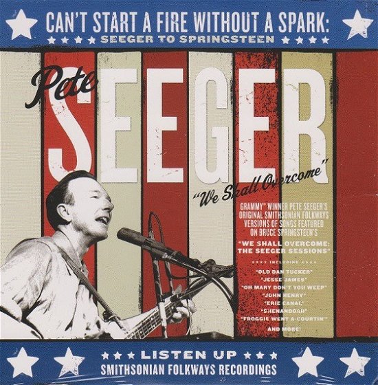 Cover for Pete Seeger · Can't Start a Fire Without a Spark: Seeger to Springsteen (CD)