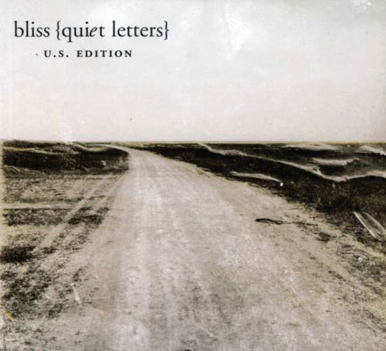 QUIET LETTERS by BLISS - Bliss - Musik - Universal Music - 0182784100326 - 13. September 2005