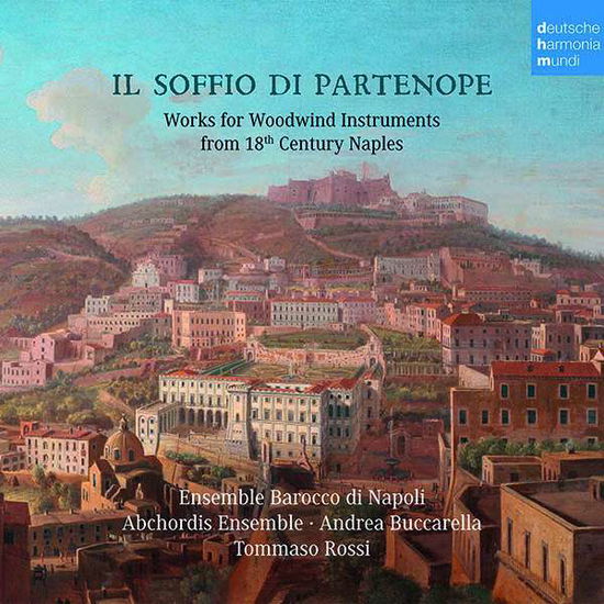 Cover for Ensemble Barocco Di Napoli &amp; Abchordis Ensemble · Il Soffio Di Partenope - Music for Woodwinds from 18th Century Naples (CD) (2019)