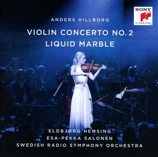 Eldbjorg Hemsing & Swedish Radio Symphony Orchestra & Esa-Pekka Salonen · Hillborg: Violin Concerto No. 2 / Liquid Marble (CD) (2024)