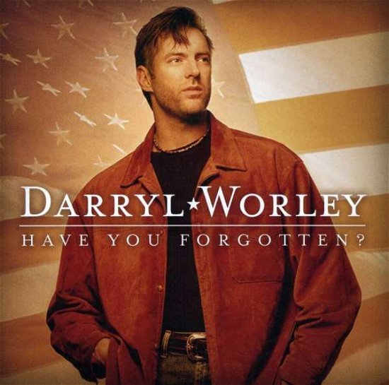 Cover for Darryl Worley · Darryl Worley-have You Forgotten (CD) (2003)