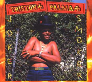 Cover for Triston Palma · Triston Palma-joker Smoker (CD) [Expanded edition] (1990)