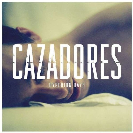 Cover for Cazadores · Hyperion Days (CD) (2014)