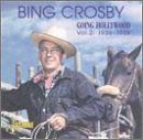 Going Hollywood 2: 1936-39 - Bing Crosby - Música - JASMINE - 0604988011326 - 18 de abril de 2000