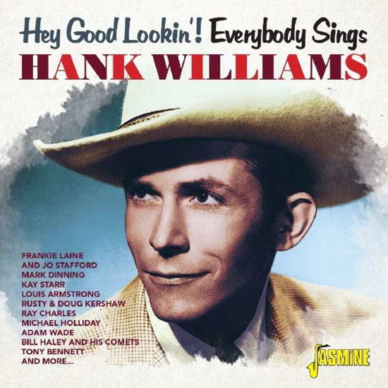 Cover for Hey Good Lookin: Everybody Sings Hank Williams · Hey Good Lookin! Everybody Sings Hank Williams (CD) (2018)