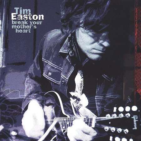 Break Your Mother's Heart - Tim Easton - Musik - NEW WEST RECORDS, INC. - 0607396604326 - 7. Februar 2003