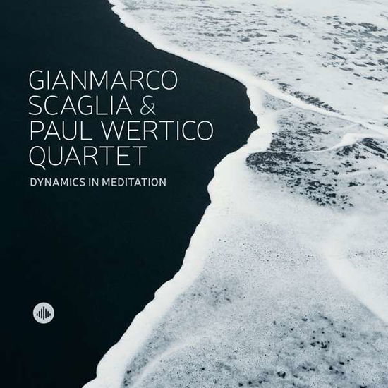 Dynamics In Meditation - Gianmarco & Paul Wertico Quartet Scaglia - Musik - CHALLENGE CLASSICS - 0608917350326 - 3. April 2020