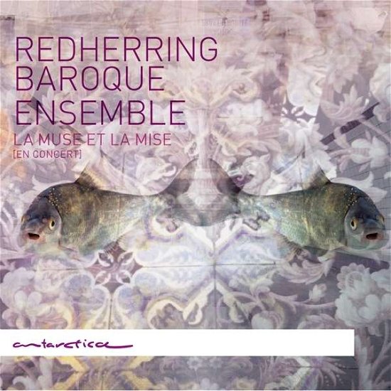Cover for Redherring Baroque Ensemble · Couperin: La Muse Et La Mise (En Concert) (CD) (2016)