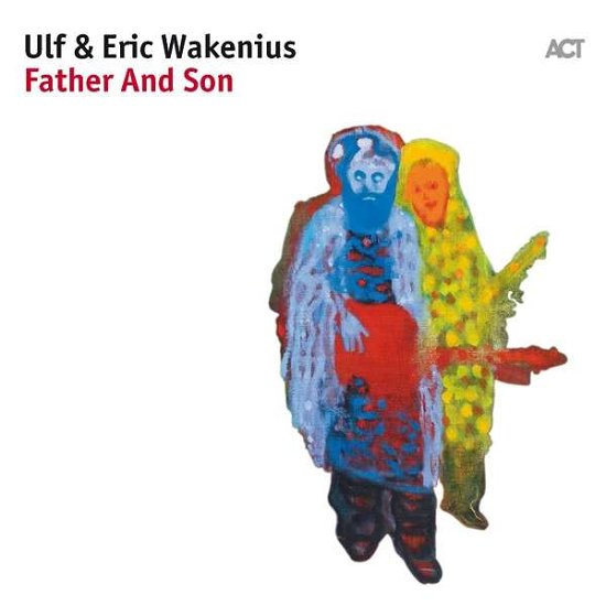 Cover for Wakenius, Ulf &amp; Eric · Father And Son (CD) [Digipak] (2017)