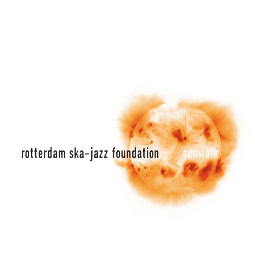 Sunwalk - Rotterdam Ska-Jazz Foundation - Music - MEGALITH - 0616892669326 - June 30, 1990