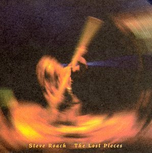 Cover for Steve Roach · The Lost Pieces (CD) (1990)
