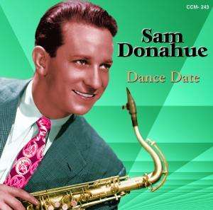 Dance Date - Sam Donahue And His Orchestra - Musik - Collectorchoice - 0617742024326 - 22. december 2010