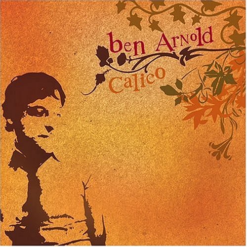 Calico - Ben Arnold - Muziek - ROCK - 0620638033326 - 23 juli 2004