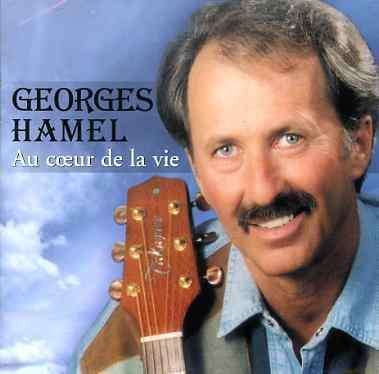 Au Coeur De La Vie - Georges Hamel - Musik - COUNTRY - 0622406157326 - 19. April 2005