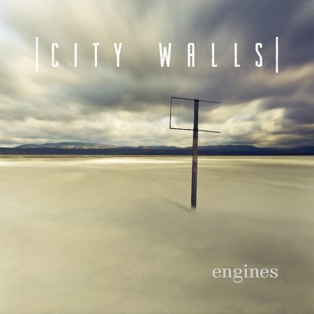 City Walls · Engines (CD) (2014)