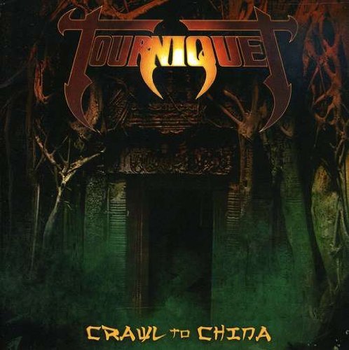 Cover for Tourniquet · Crawl to China (CD) (2009)