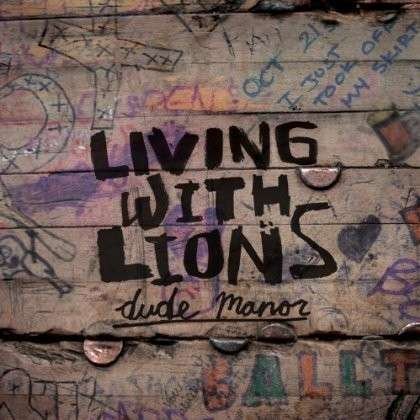Cover for Living With Lions · Dude Manor (CD) [EP edition] (2013)