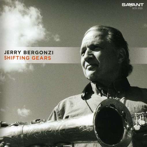 Shifting Gears - Jerry Bergonzi - Musikk - SAVANT - 0633842212326 - 14. august 2012