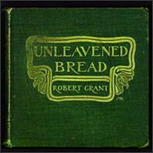 Unleavened Bread - Robert Grant - Musiikki - YEP ROC - 0634457200326 - torstai 6. helmikuuta 2003