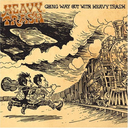 Cover for Heavy Trash · Going Way out with Heavy Trash (CD) (2007)