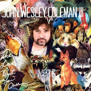 The Love That You Own - John Wesley Coleman - Música - BURGER RECORDS - 0634457635326 - 29 de setembro de 2014