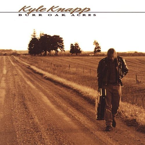 Cover for Kyle Knapp · Burr Oak Acres (CD) (2001)