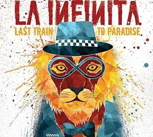 Cover for La Infinita · Last Train To Paradise (CD) (2014)
