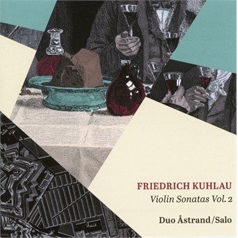 Friedrich Kuhlau: Violin Sonatas Vol. 2 - Duo Astrand / Salo - Music - DACAPO - 0636943608326 - May 3, 2019