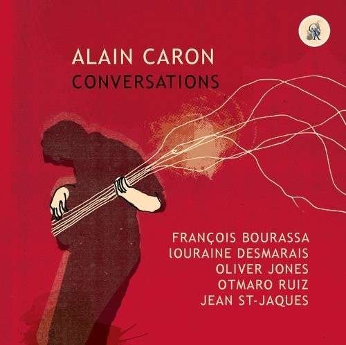 Cover for Alain Caron · Conversations (CD) (2018)