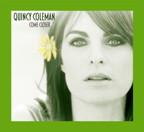 Cover for Coleman Quincy · Come Closer (CD) (2006)