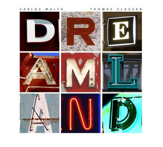 Carlos Malta & Thomas Clausen · Dreamland (CD) [Digipak] (2019)